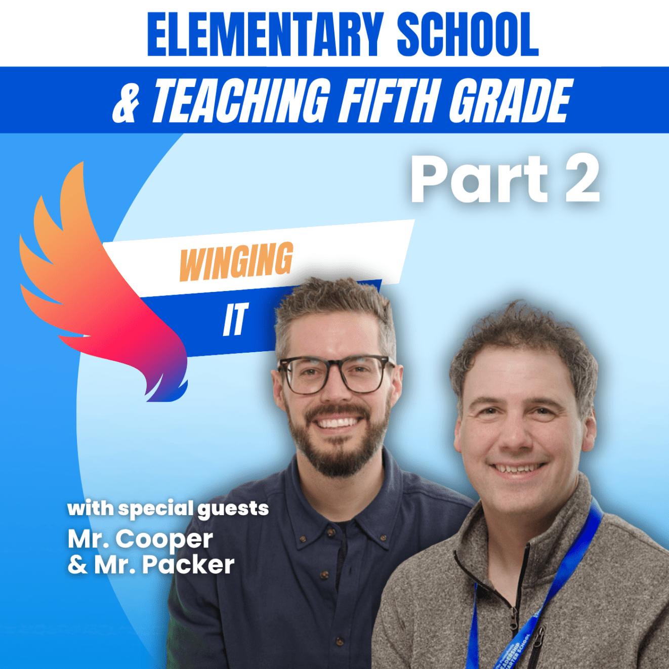 A graphic showing PALCS fifth grade teachers Mr. Steven Cooper and Mr. Cory Packer. Their images are set against a blue backdrop with the PALCS Winging It logo.