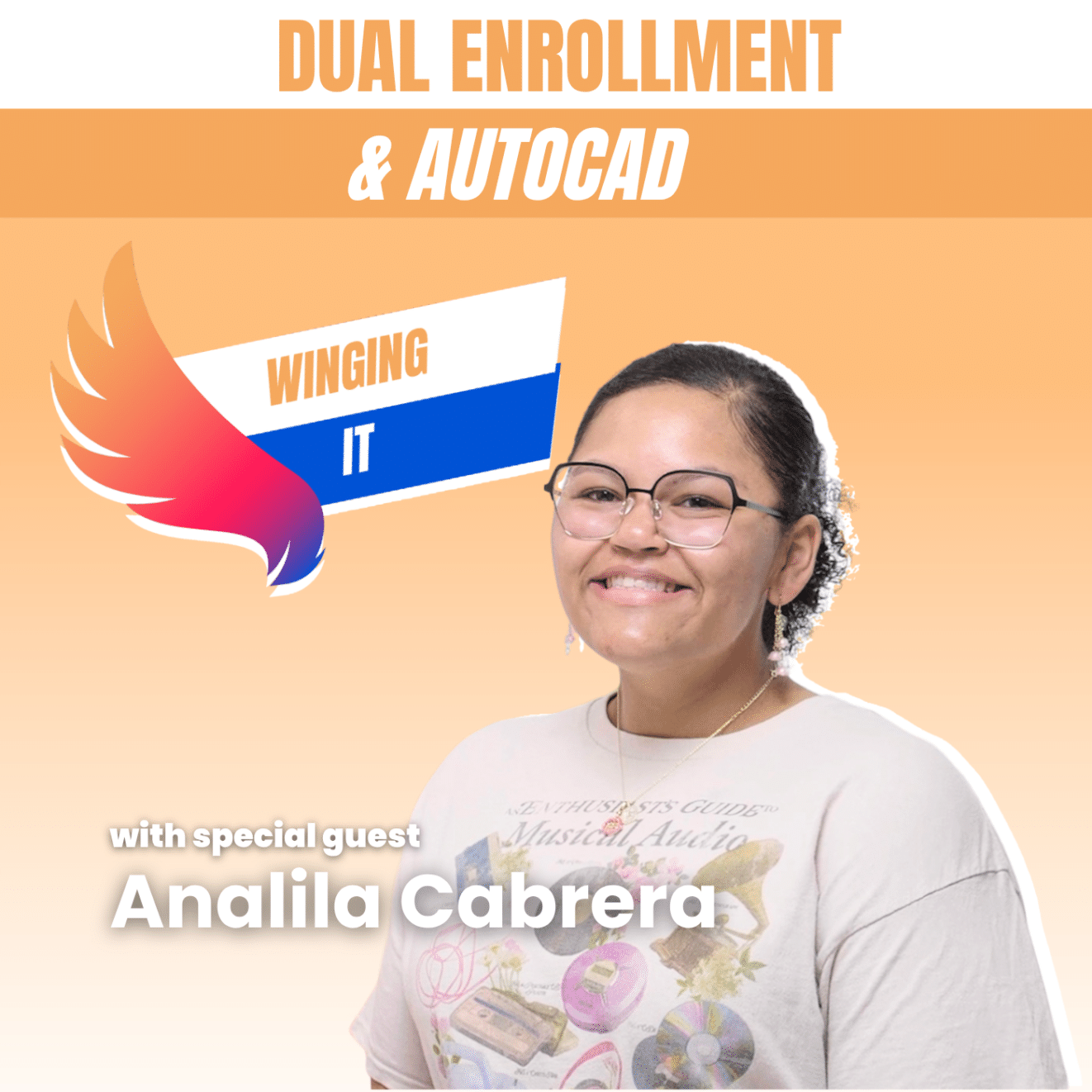 A picture of Analilia Cabrera on an orange background, underneath the words "Dual Enrollment and AutoCAD."